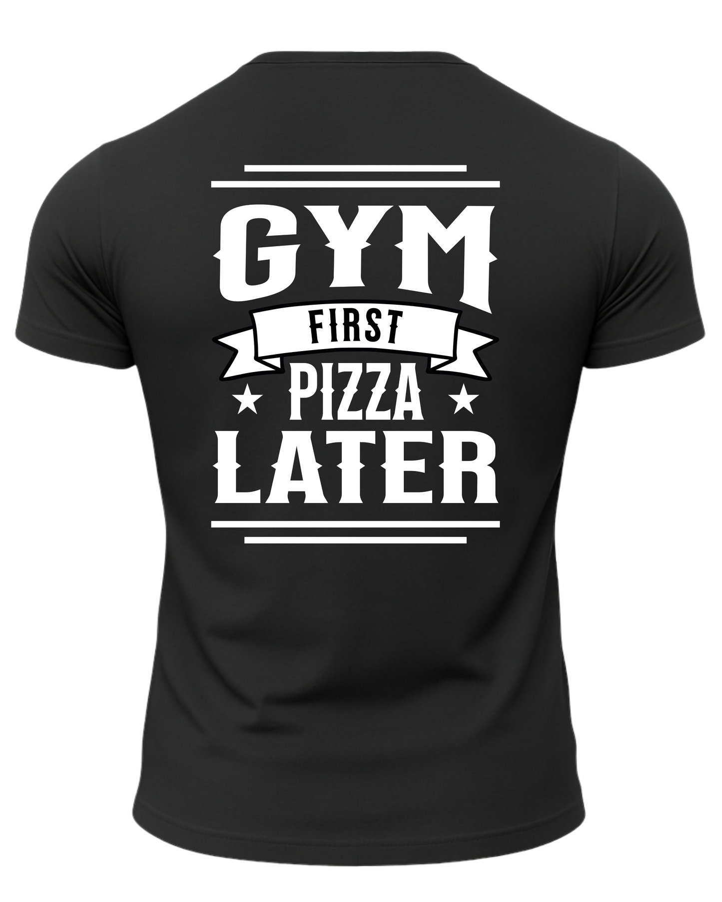 Gym First Pizza Later T-Shirt
