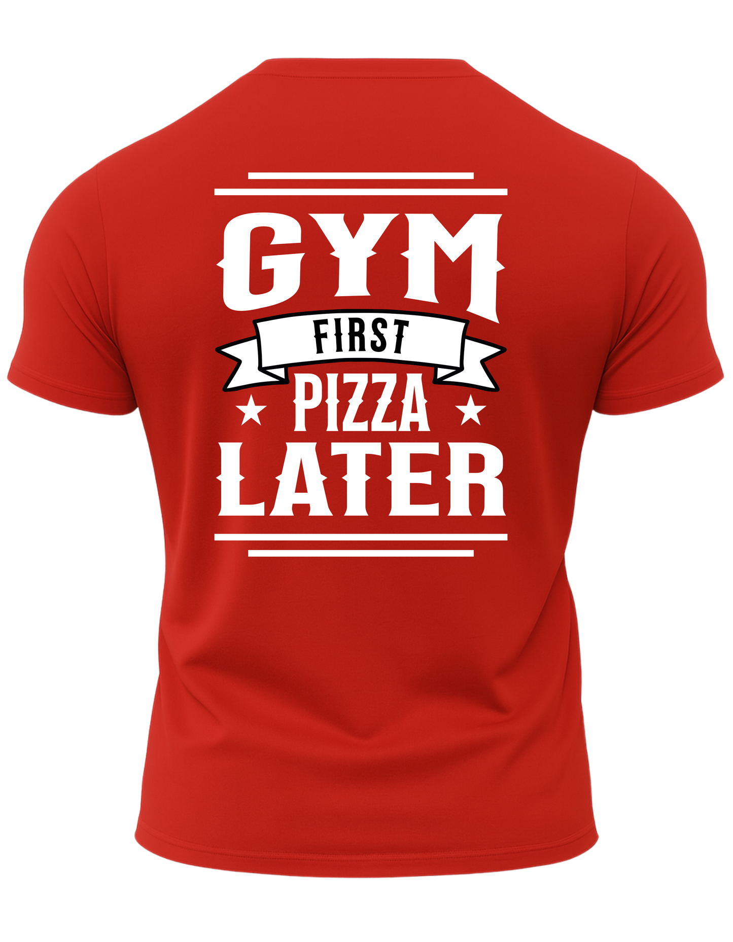 Gym First Pizza Later T-Shirt