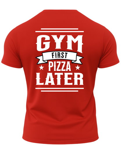 Gym First Pizza Later T-Shirt