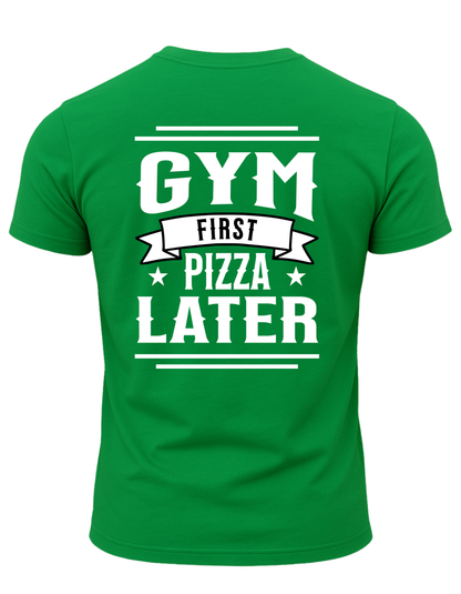 Gym First Pizza Later T-Shirt