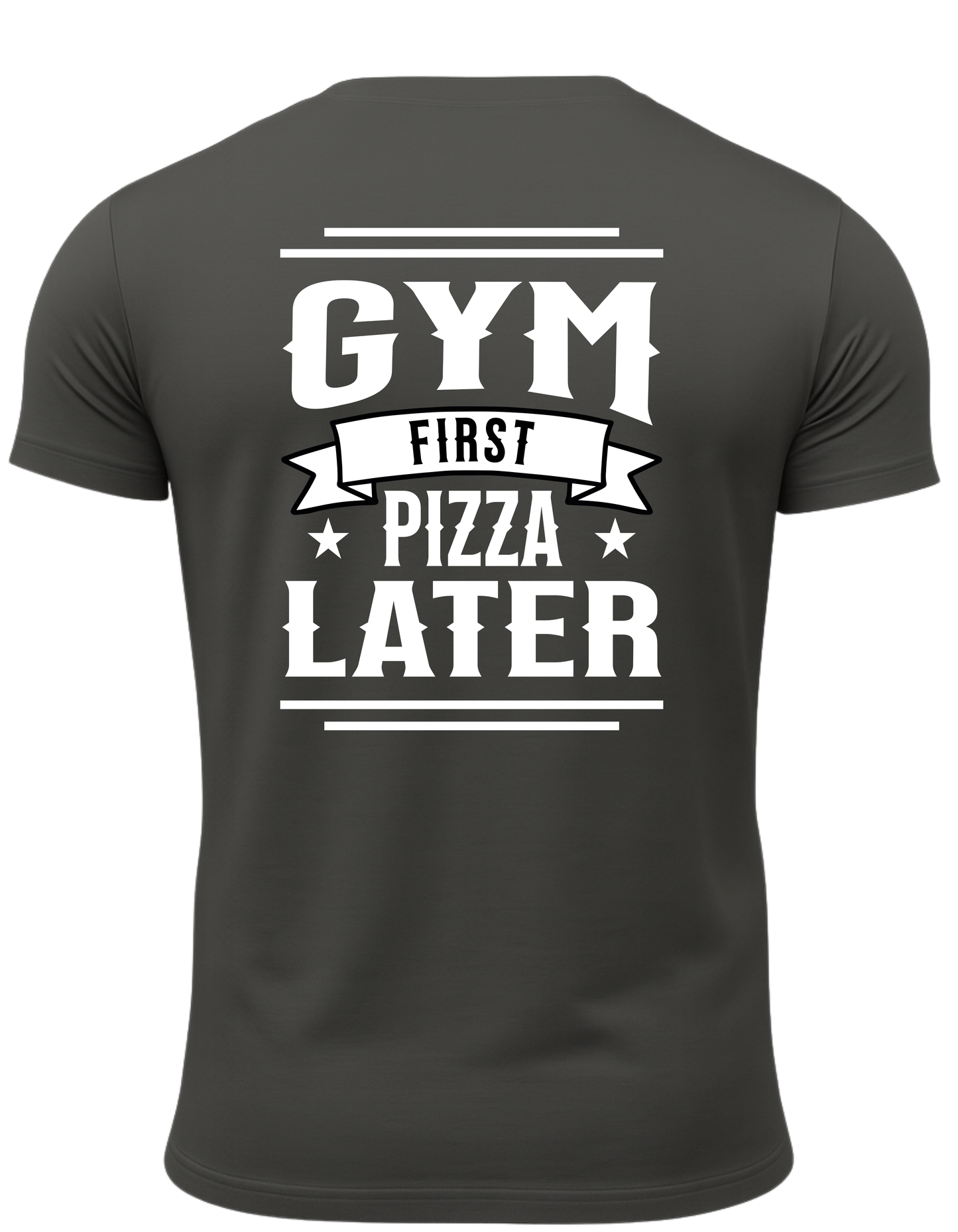 Gym First Pizza Later T-Shirt