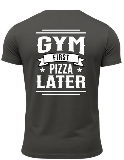 Gym First Pizza Later T-Shirt