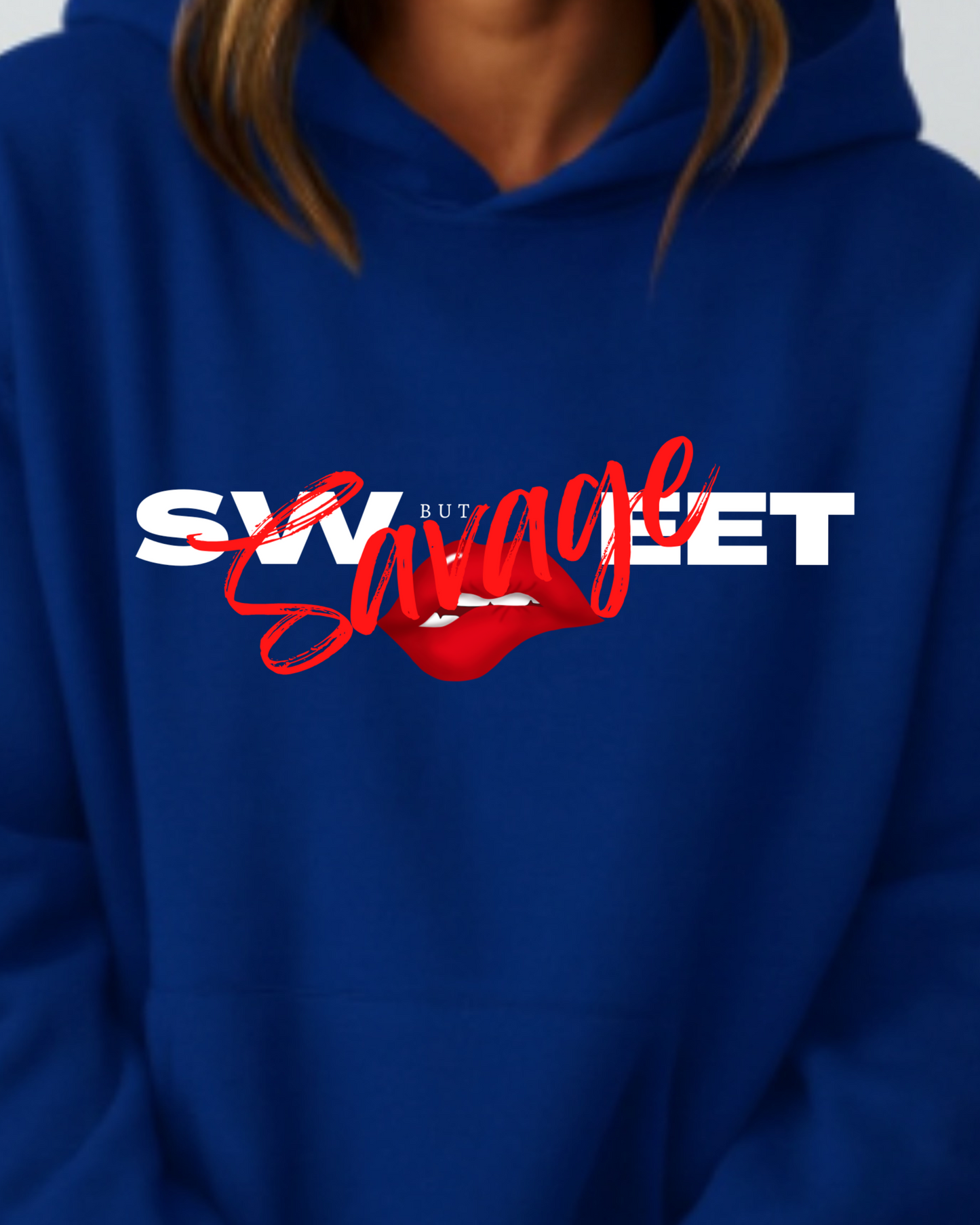 Sweet But Savage- Hoodie