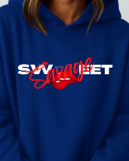 Sweet But Savage- Hoodie