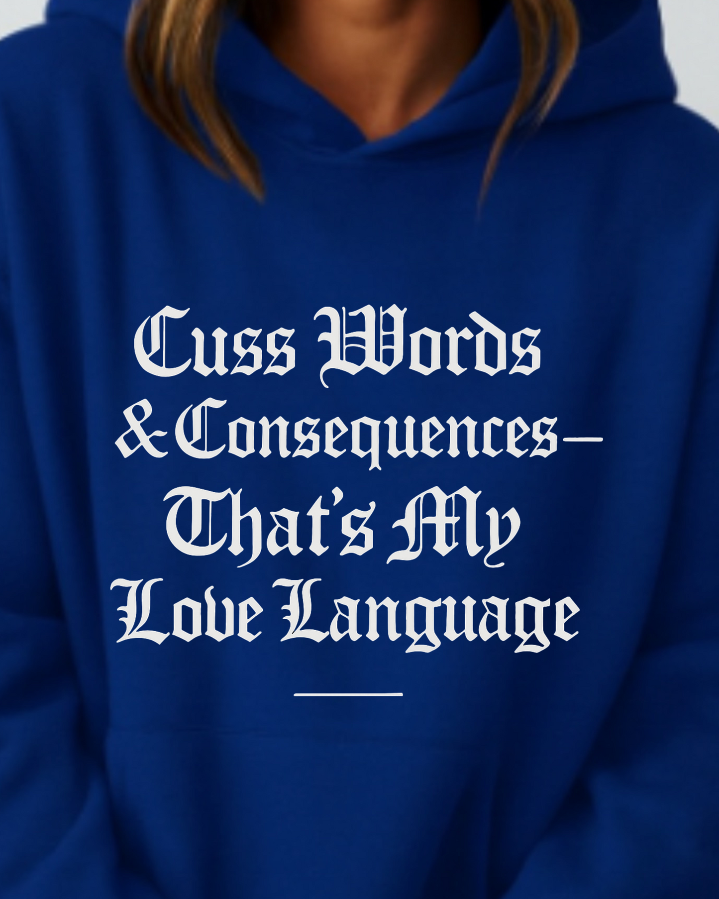 Cuss Words & Consequences — That’s My Love Language - Hoodie