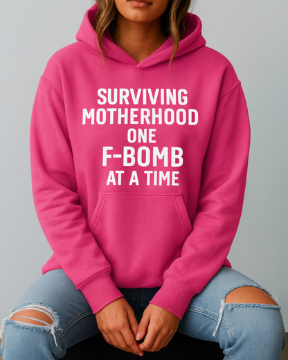Surviving Motherhood One F-Bomb at a Time - Hoodie