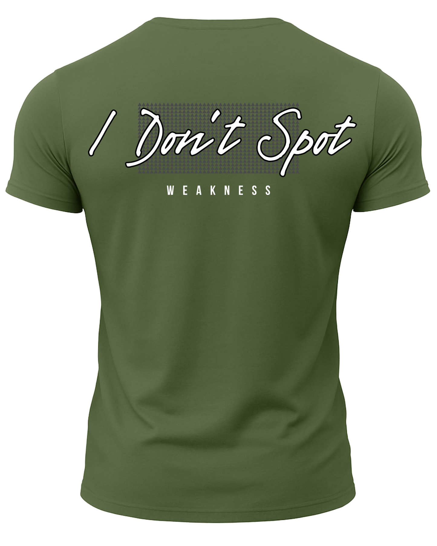 I Don't Spot Weakness T-Shirt