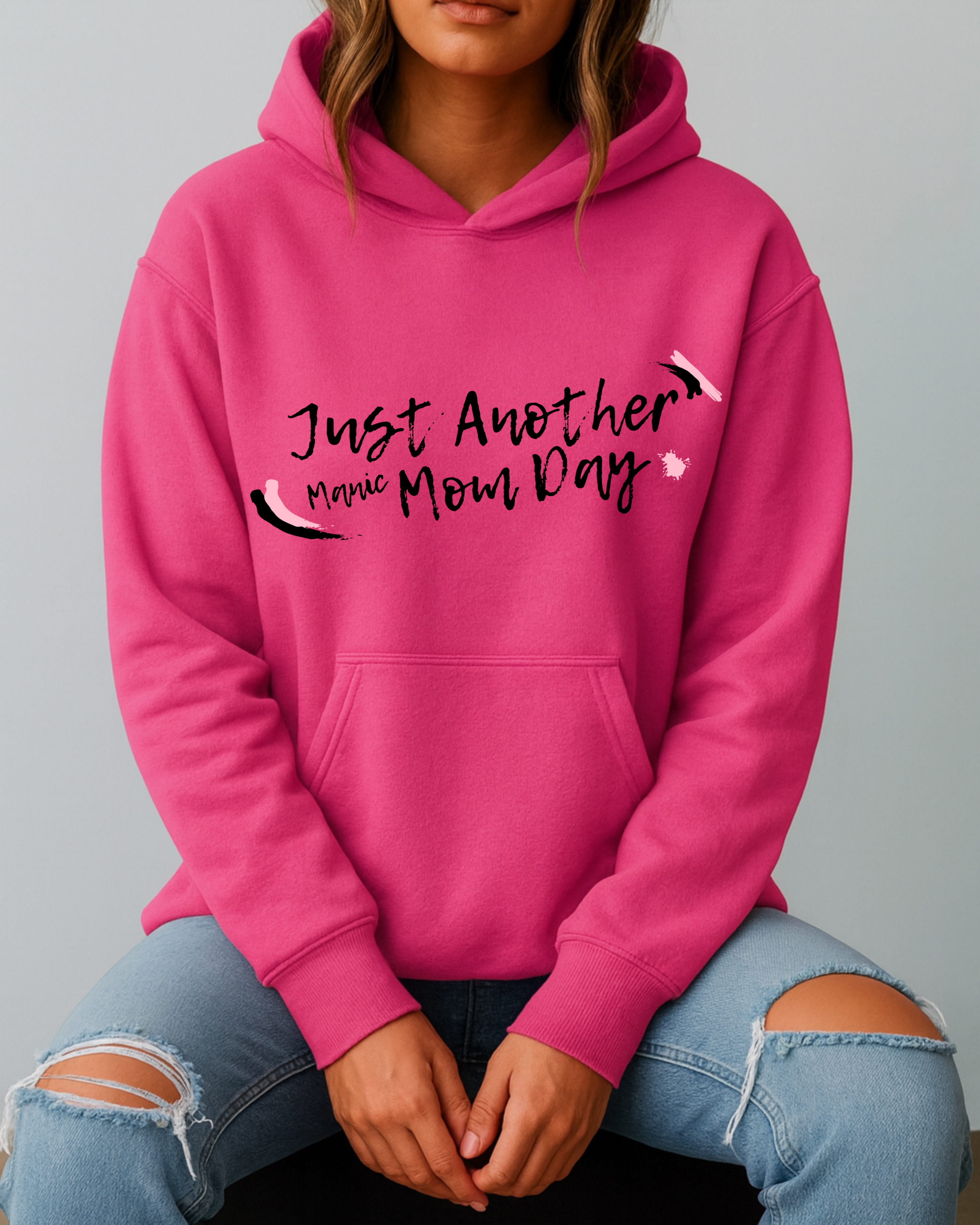 Just Another Manic Mom Day - Hoodie