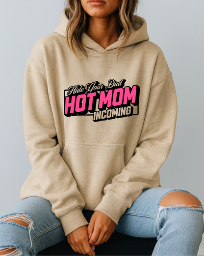 Hide Your Dad Hot Mom Incoming - Hoodie