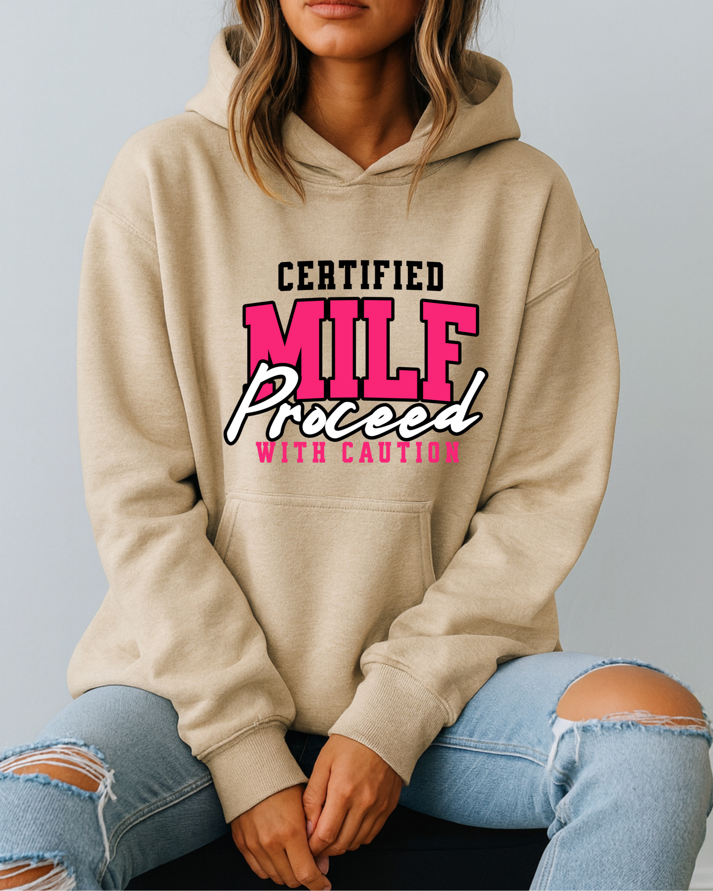 Certified MILF Proceed With Caution - Hoodie
