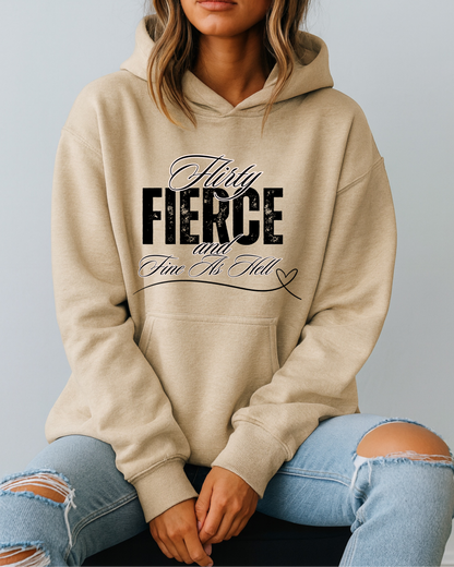 Flirty, Fierce, and Fine as Hell - Hoodie