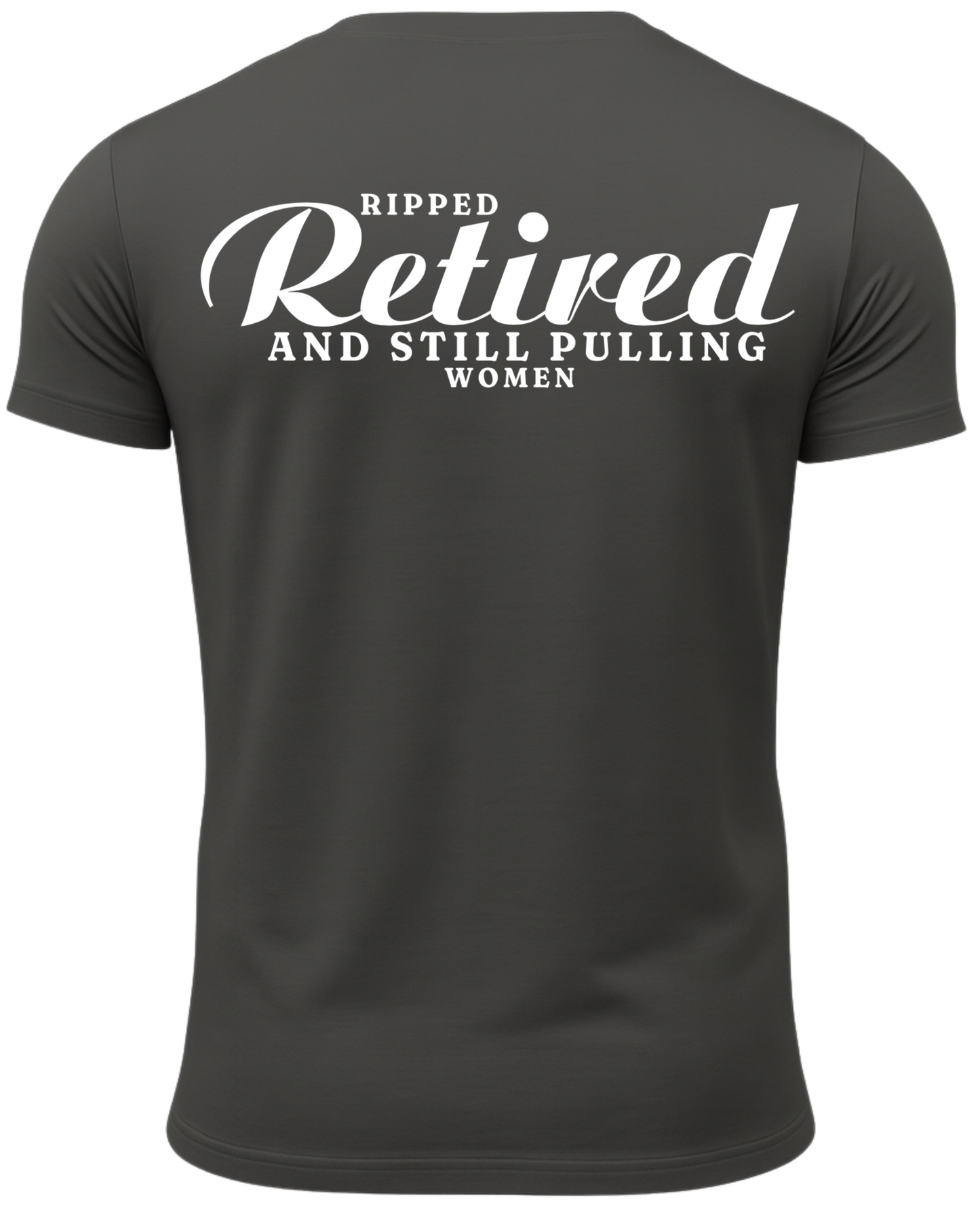 Ripped Retired And Still Pulling Women T-Shirt