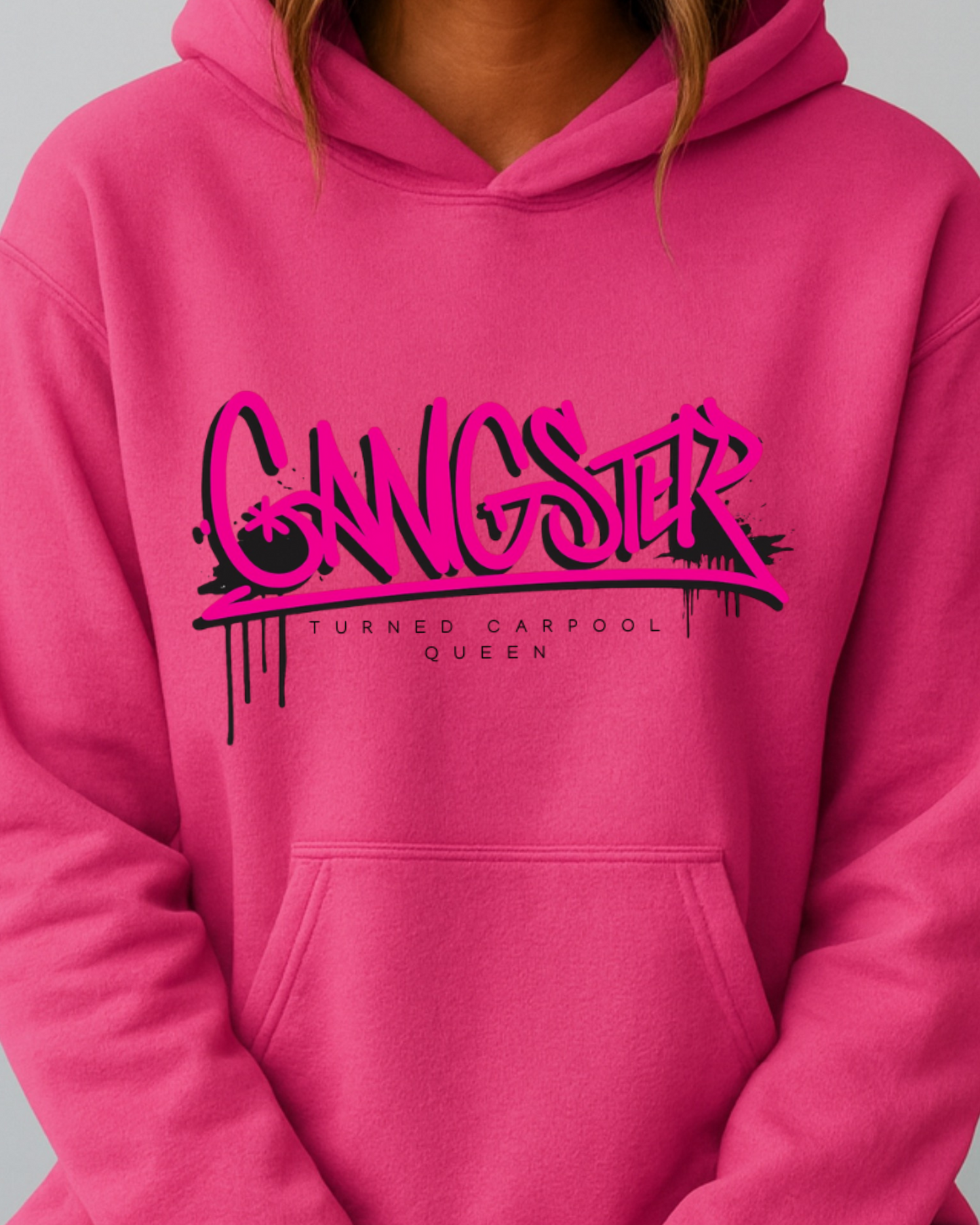 Gangster Turned Carpool Queen - Hoodie