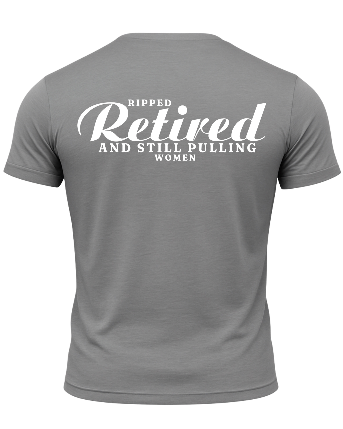 Ripped Retired And Still Pulling Women T-Shirt