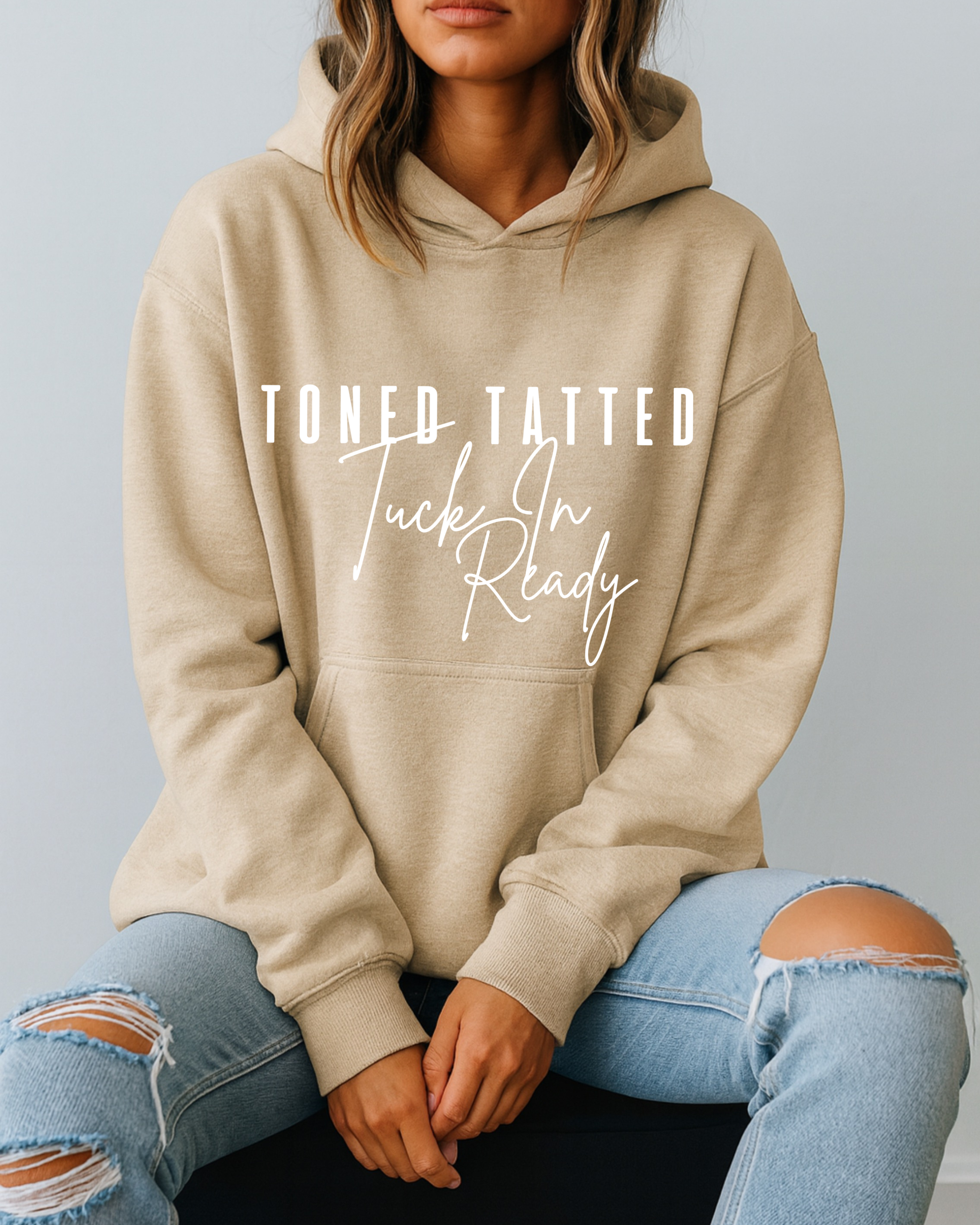 Toned, Tatted & Tuck-In Ready - Hoodie
