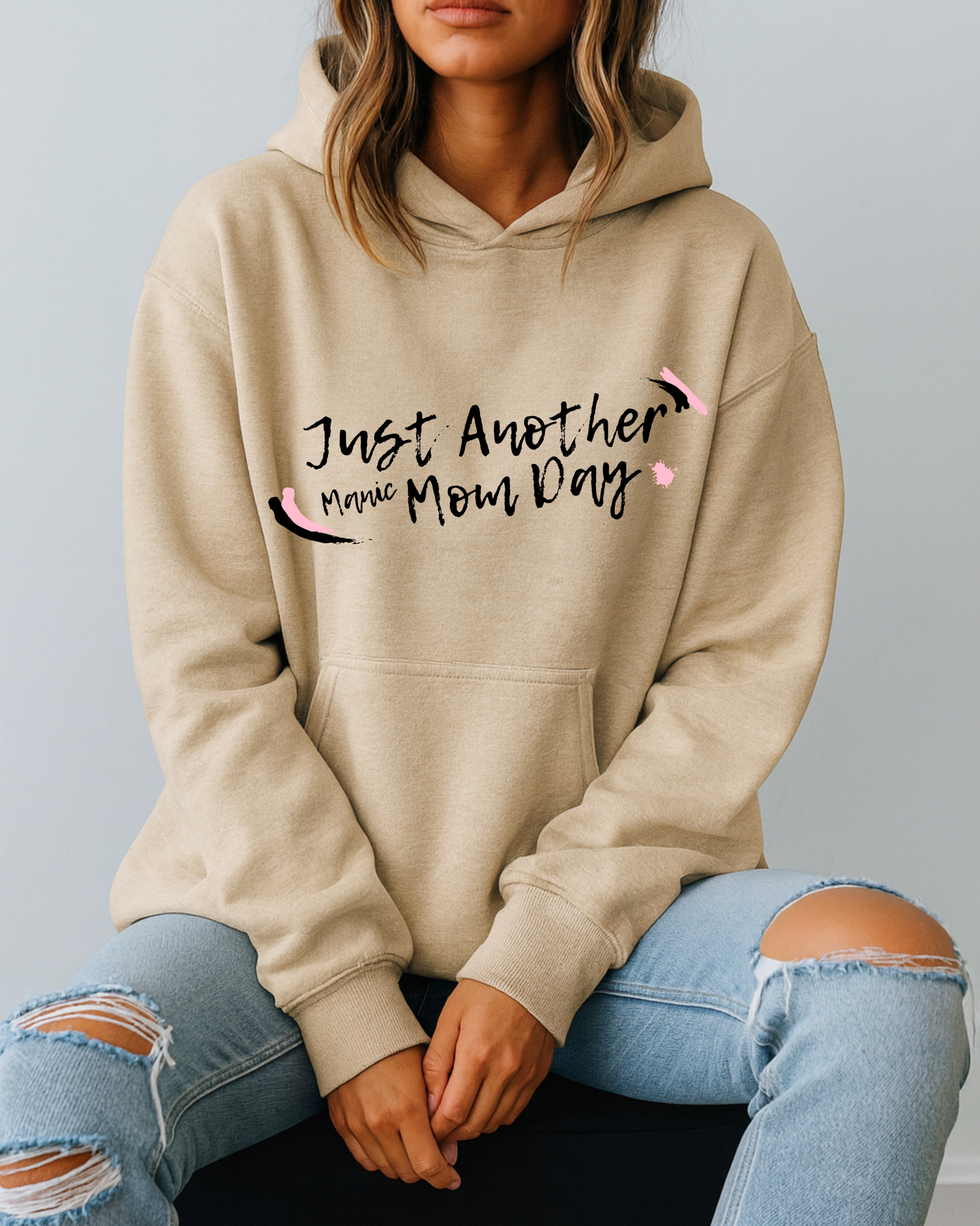 Just Another Manic Mom Day - Hoodie