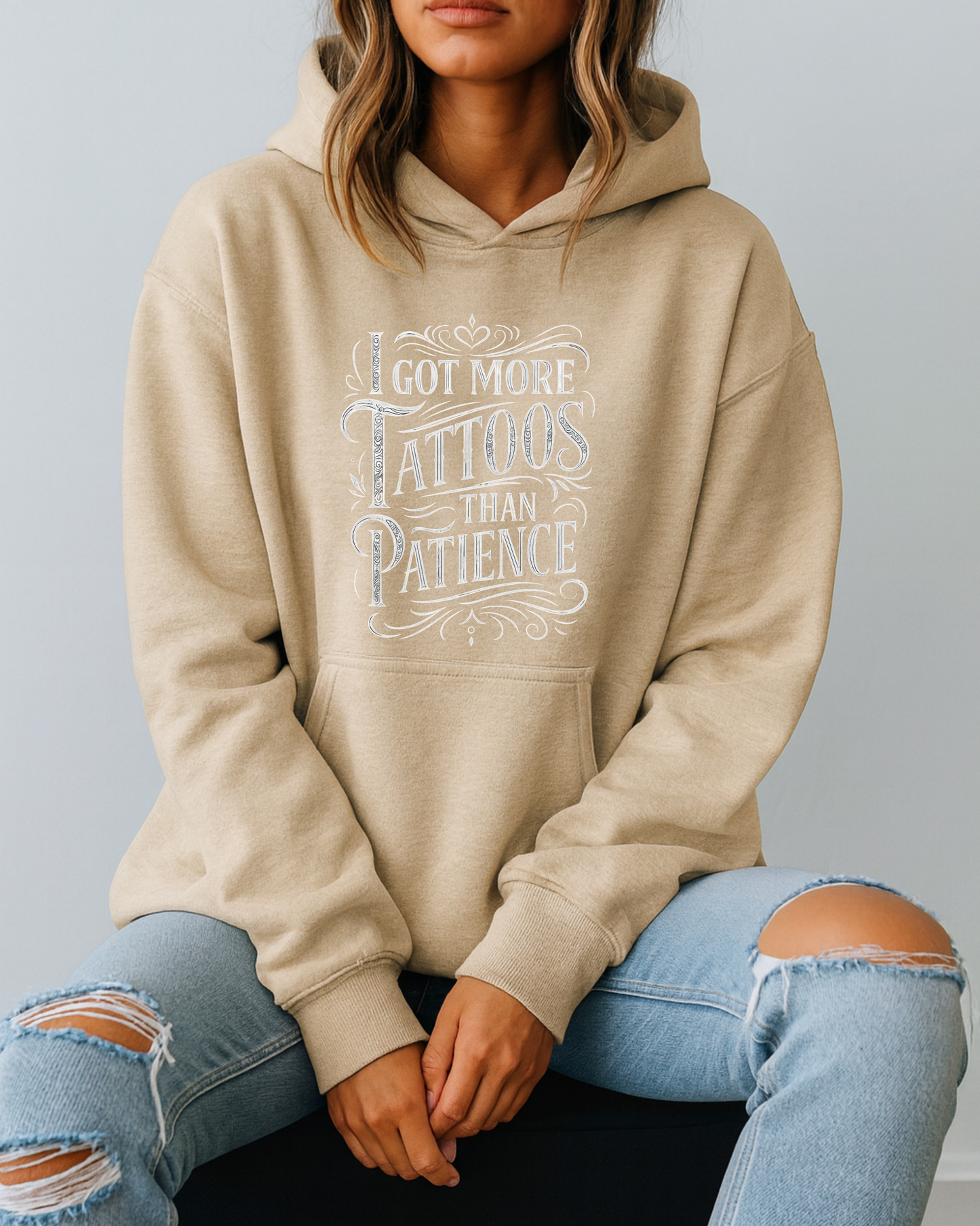 I Got More Tattoos Than Patience - Hoodies