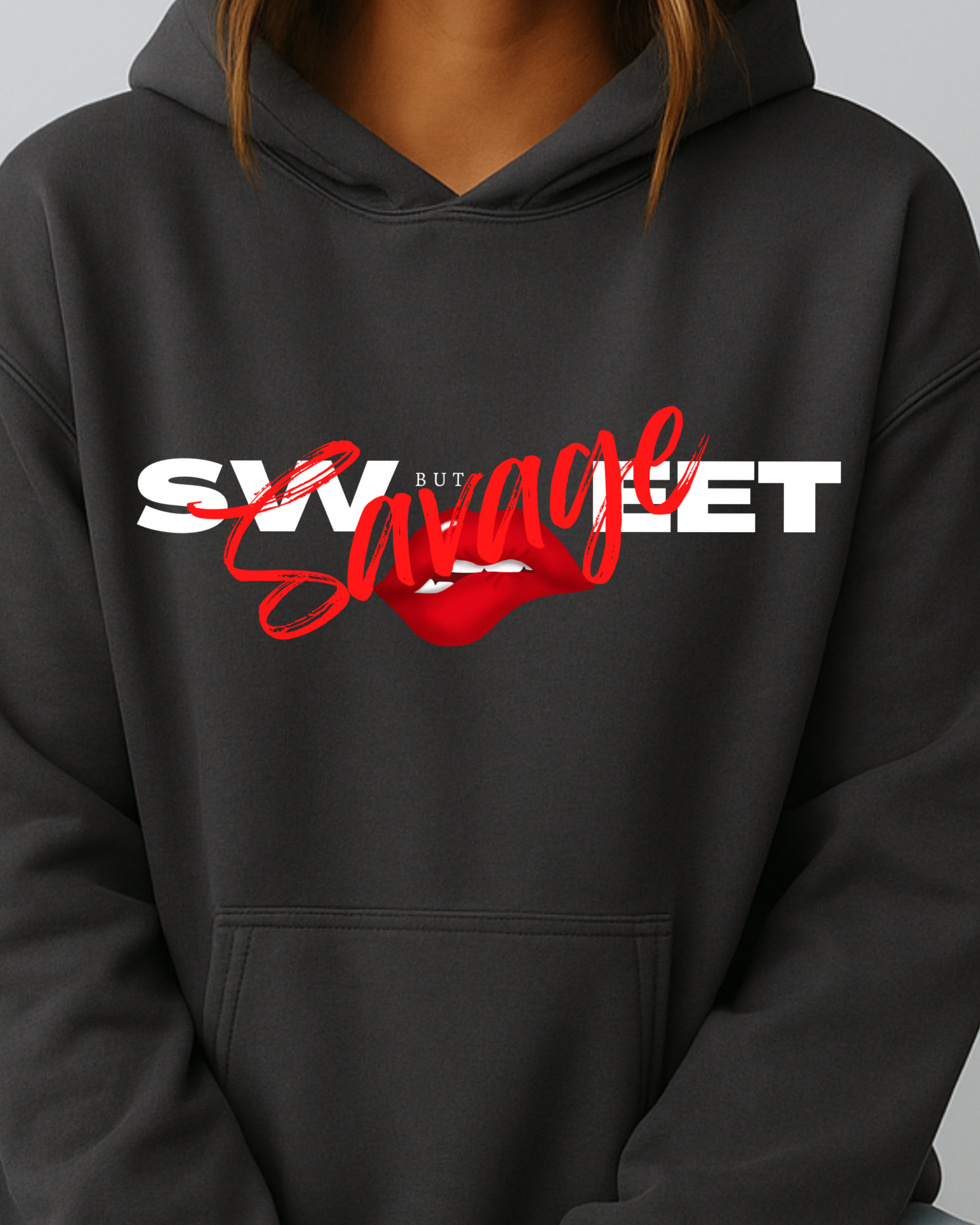 Sweet But Savage- Hoodie