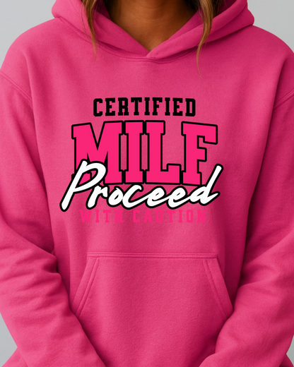 Certified MILF Proceed With Caution - Hoodie