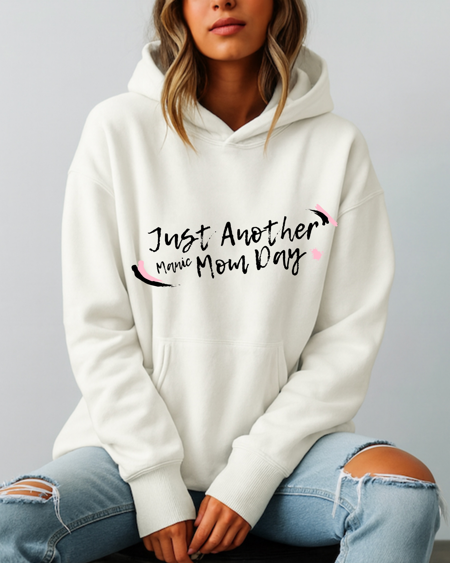Just Another Manic Mom Day - Hoodie