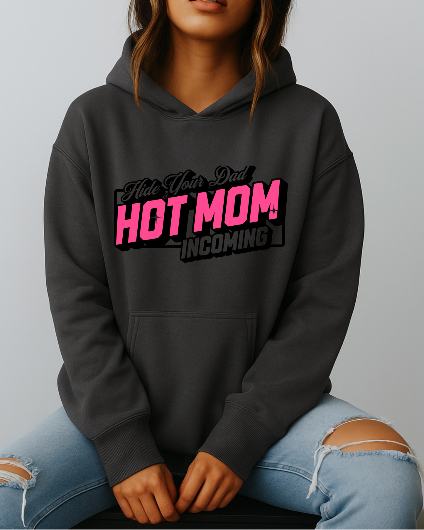 Hide Your Dad Hot Mom Incoming - Hoodie