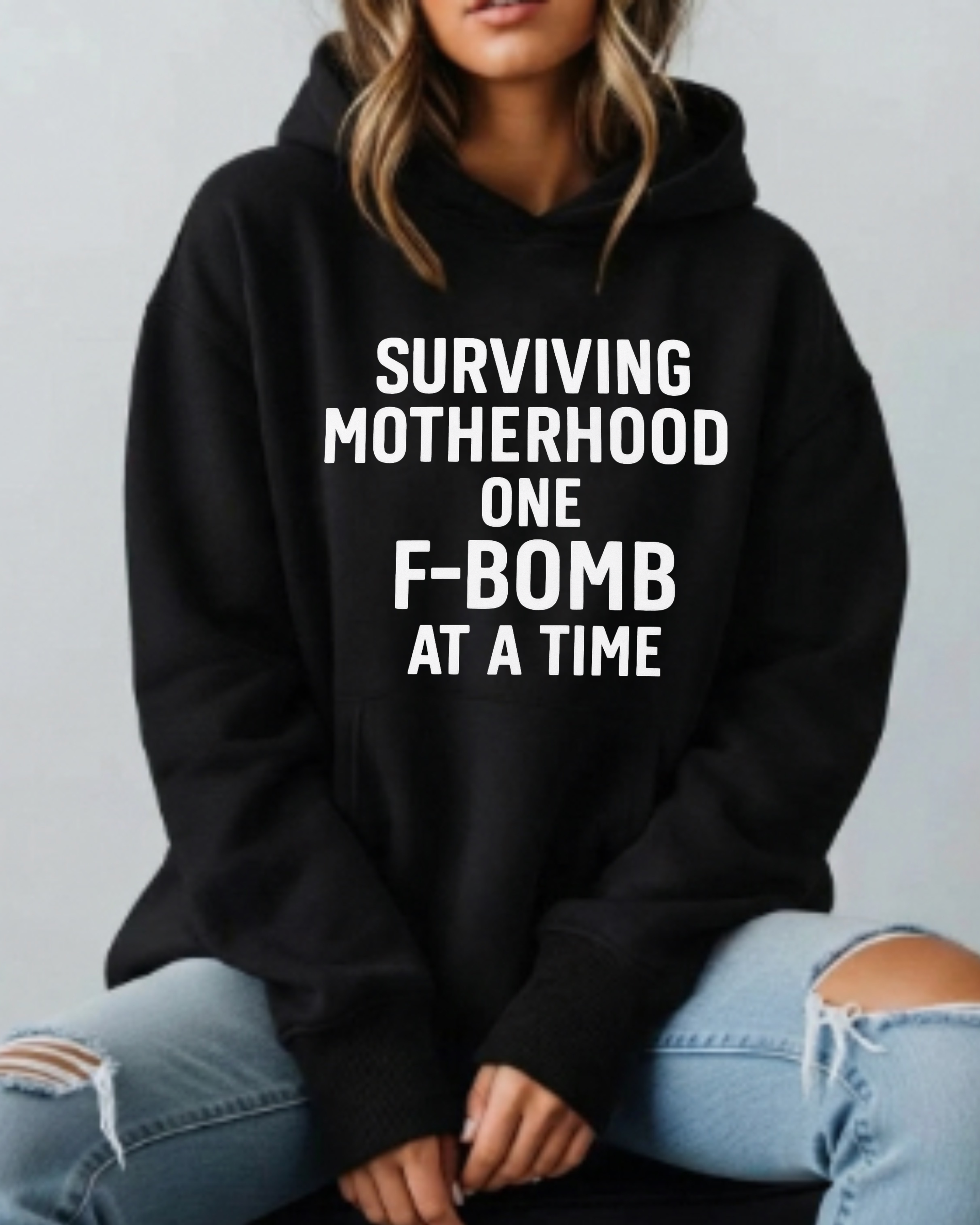 Surviving Motherhood One F-Bomb at a Time - Hoodie