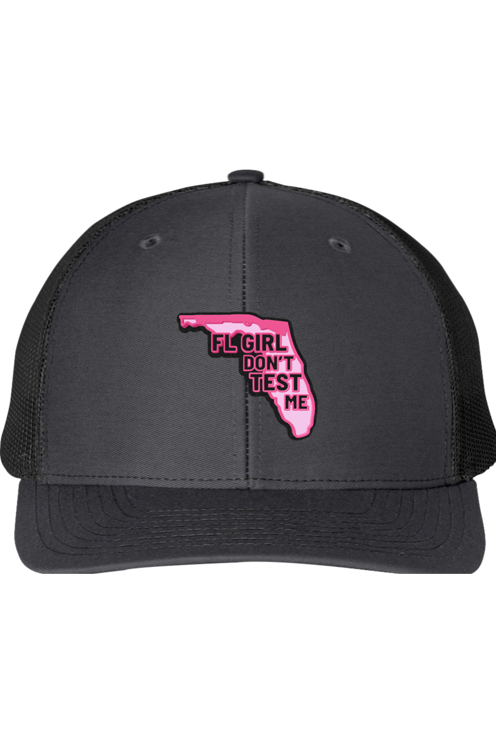 FL Girl Don’t Test Me Richardson 112 Trucker Hat