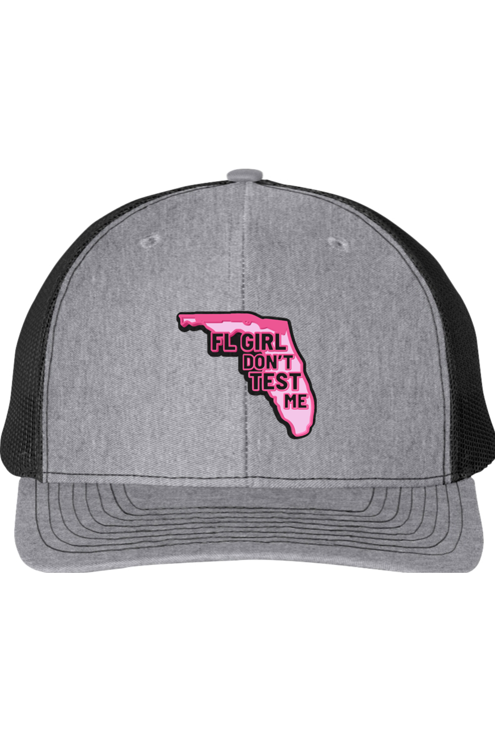 FL Girl Don’t Test Me Richardson 112 Trucker Hat