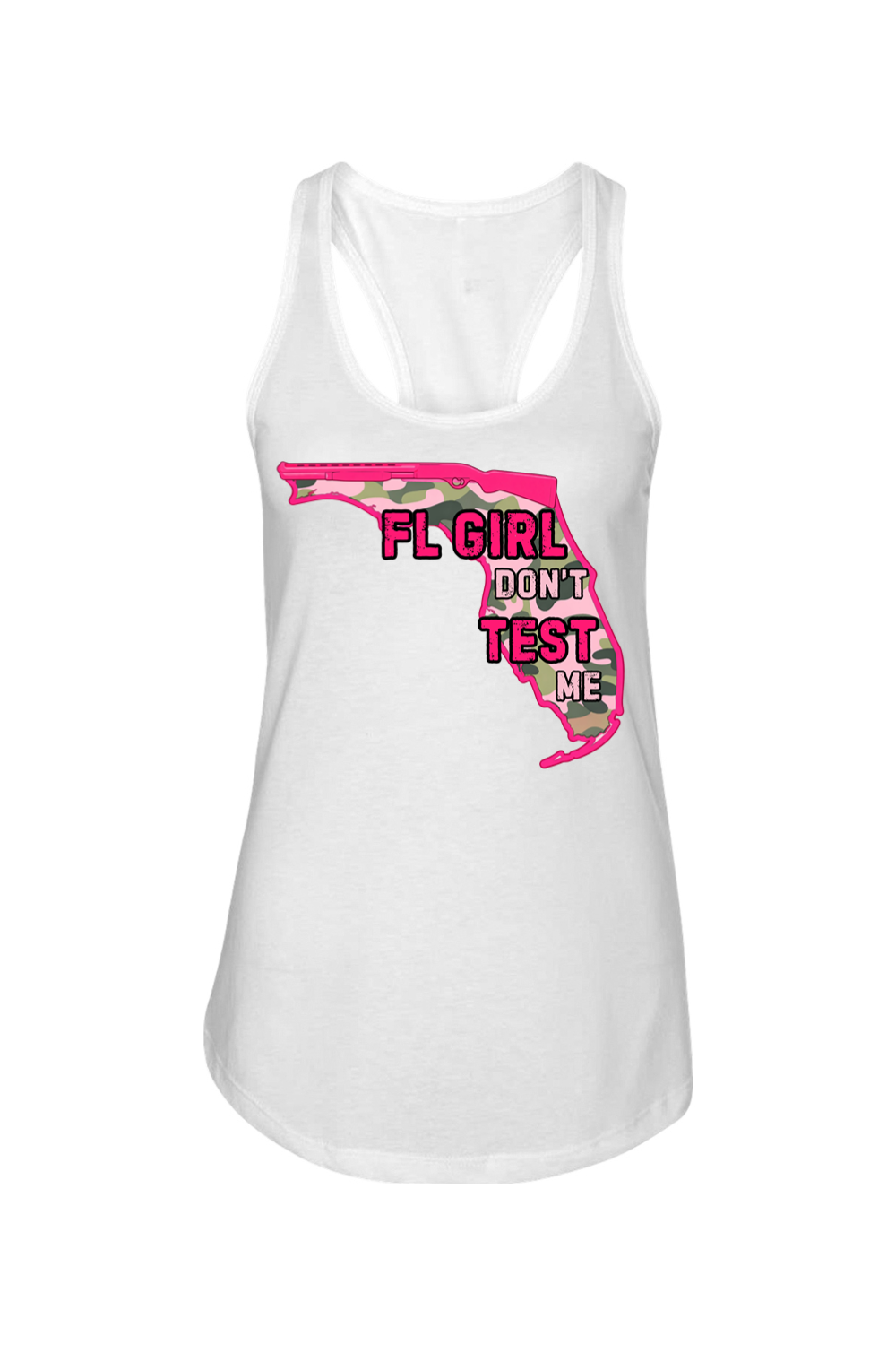 FL Girl Don’t Test Me Camo Racerback Tank