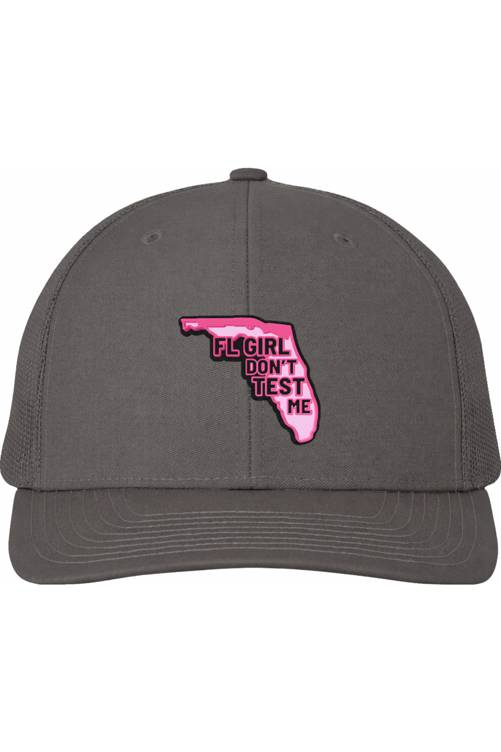 FL Girl Don’t Test Me Richardson 112 Trucker Hat