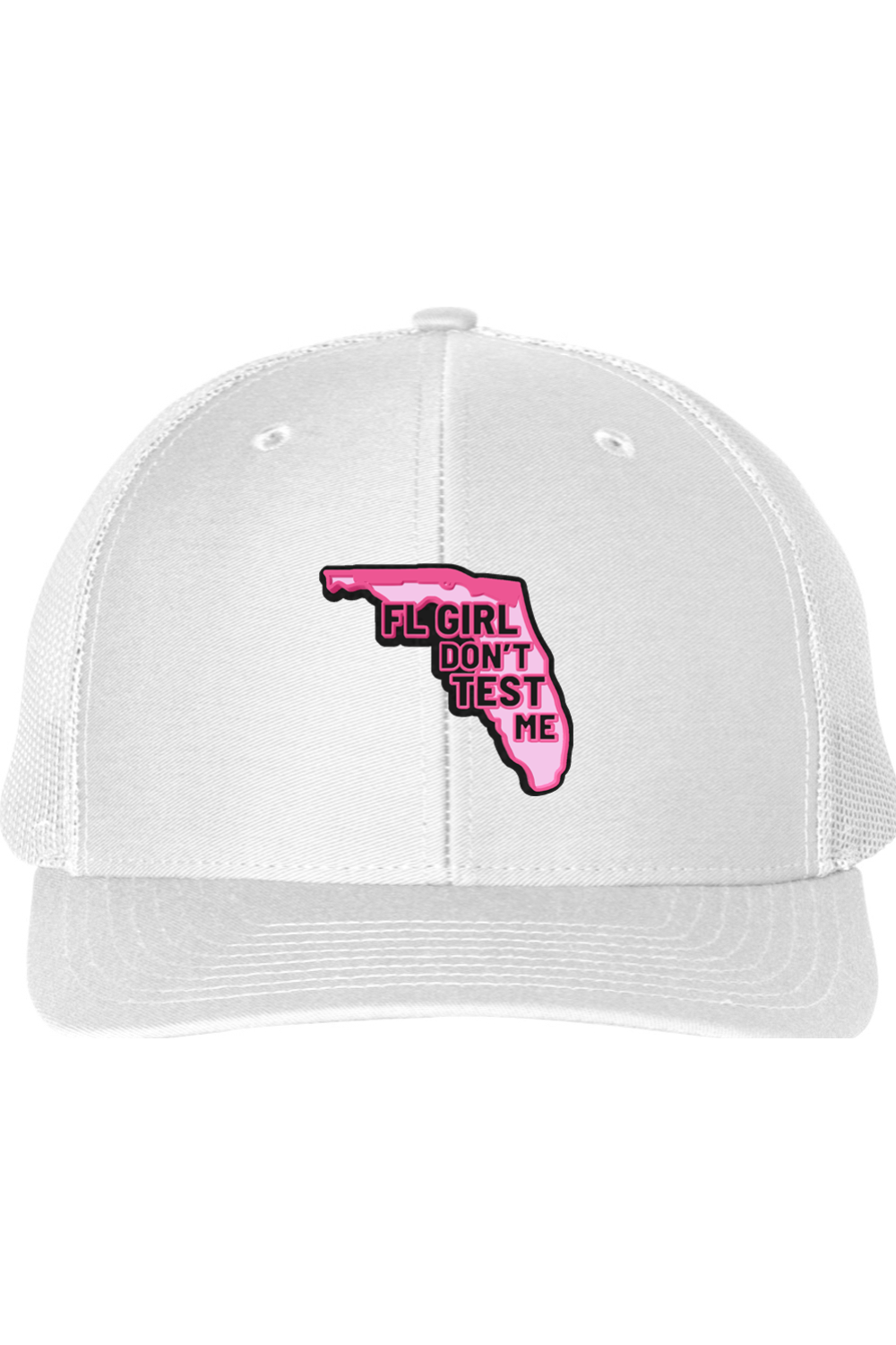 FL Girl Don’t Test Me Richardson 112 Trucker Hat