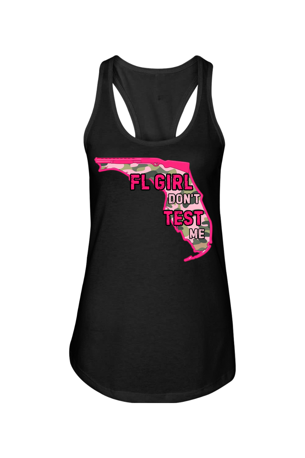 FL Girl Don’t Test Me Camo Racerback Tank