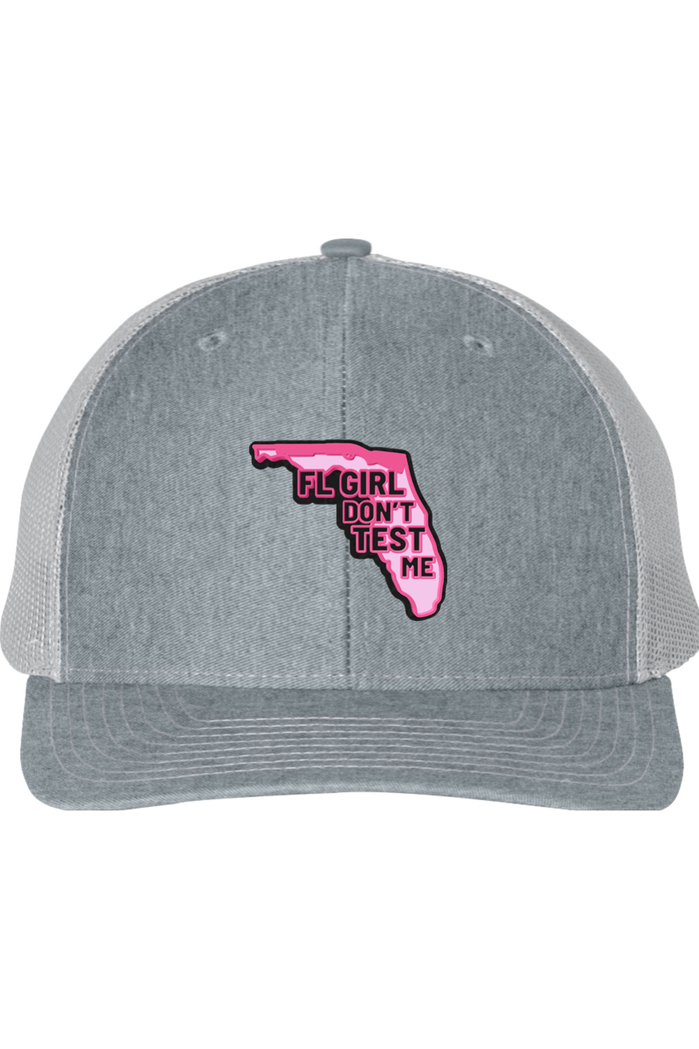 FL Girl Don’t Test Me Richardson 112 Trucker Hat
