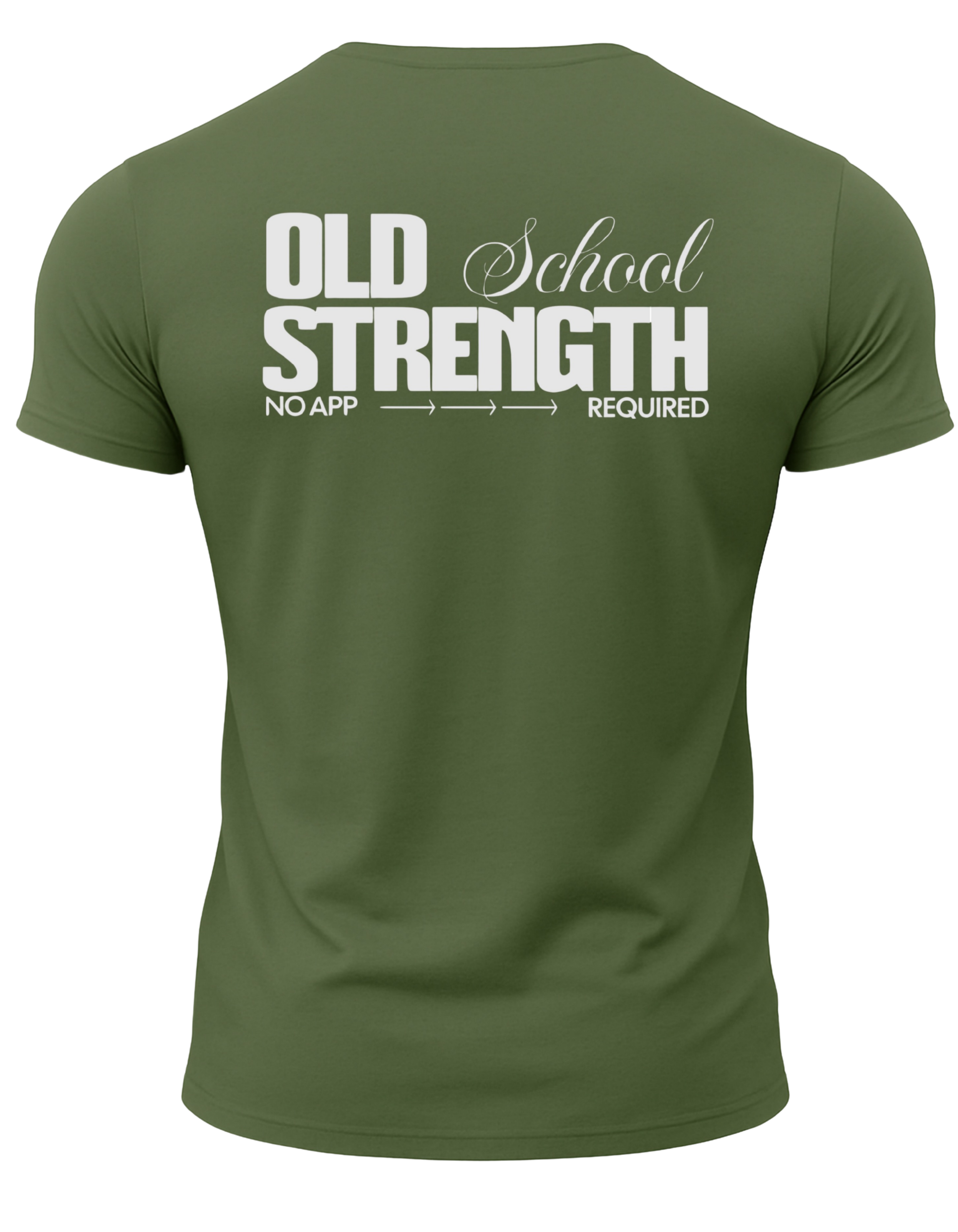 Old School Strength No App Required T-Shirt