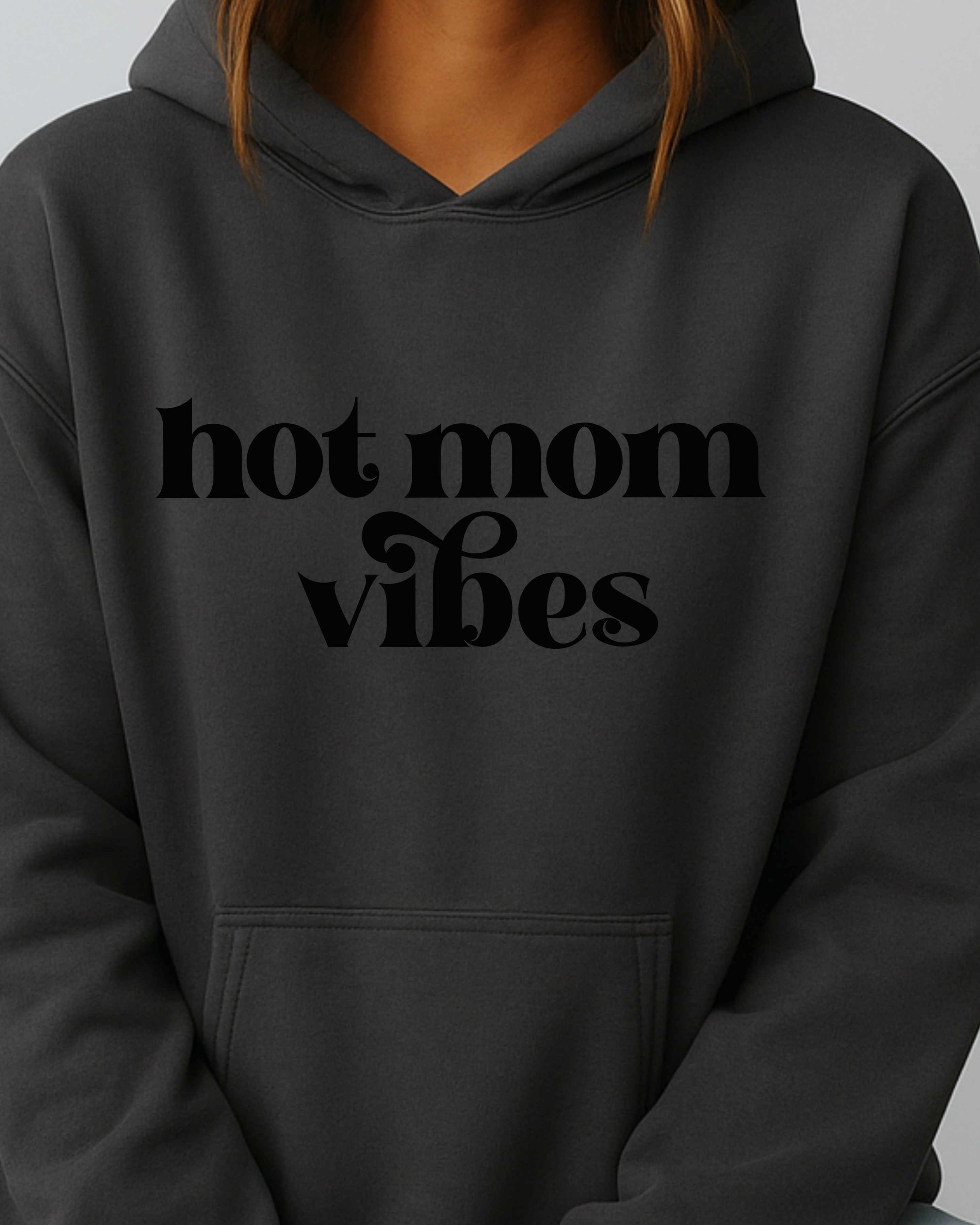 Hot Mom Vibes - Hoodie