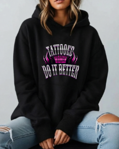 Tattooed Women Do It Better - Hoodie