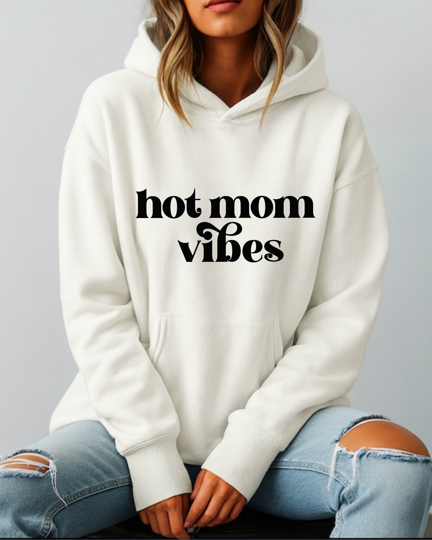 Hot Mom Vibes - Hoodie