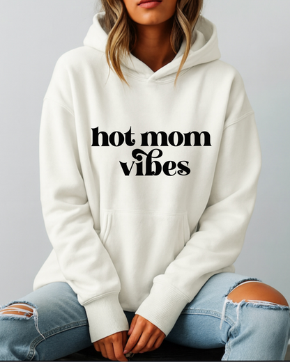 Hot Mom Vibes - Hoodie