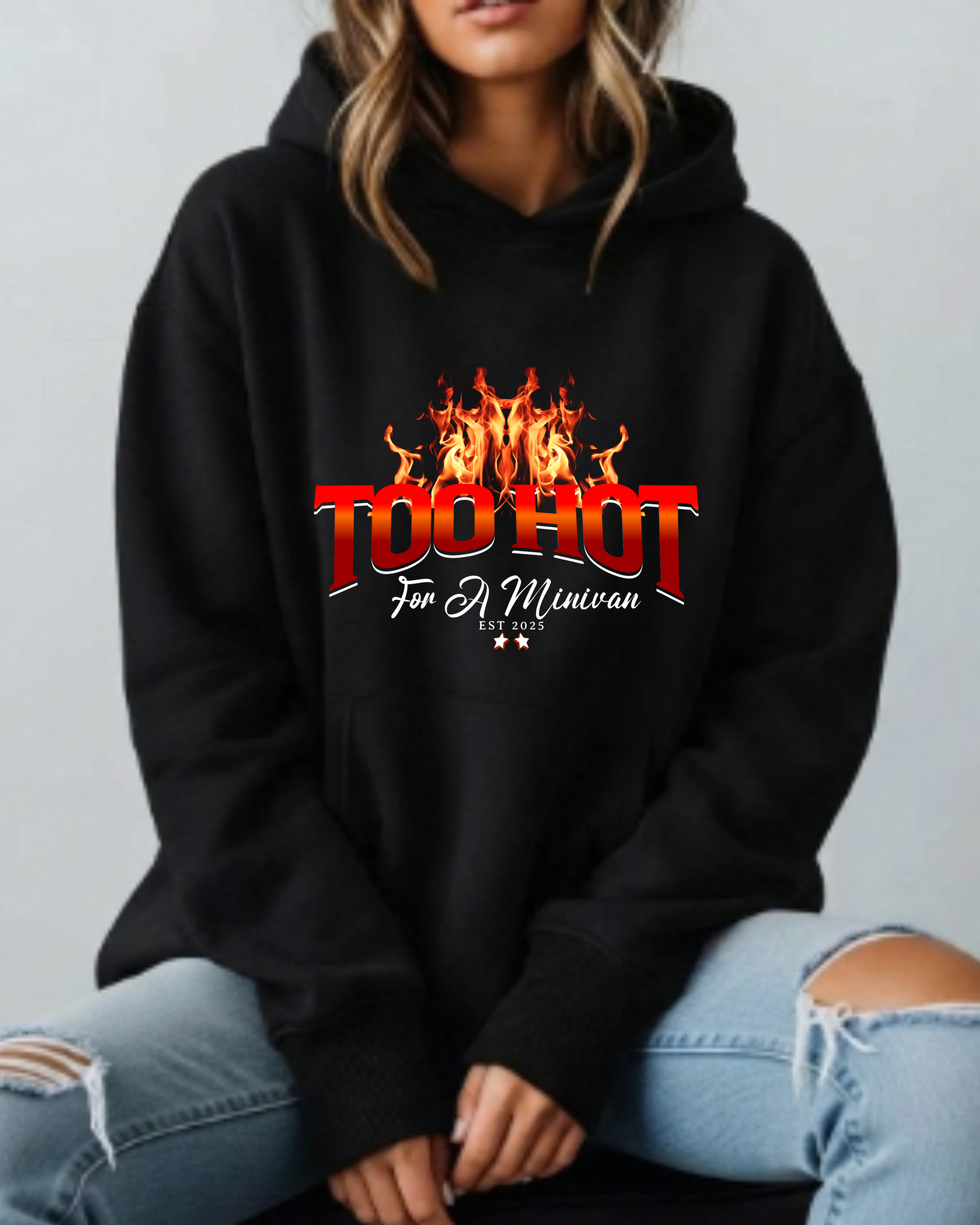 Too Hot For A Minivan - Hoodie