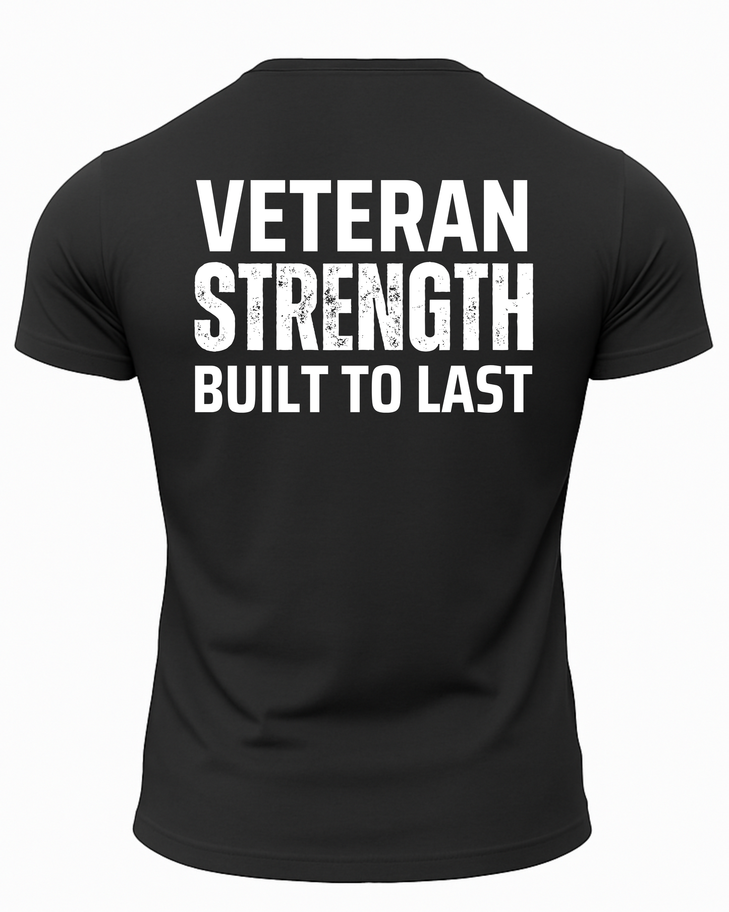 Veteran Strength Built To Last T-Shirt