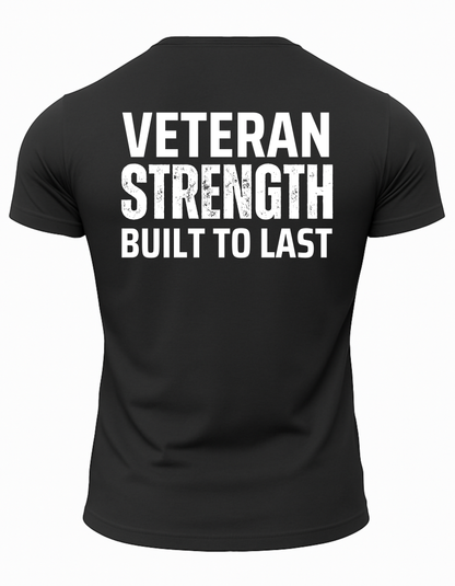 Veteran Strength Built To Last T-Shirt