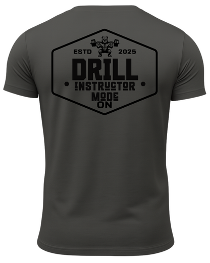 Drill Instructor Mode On T-Shirt