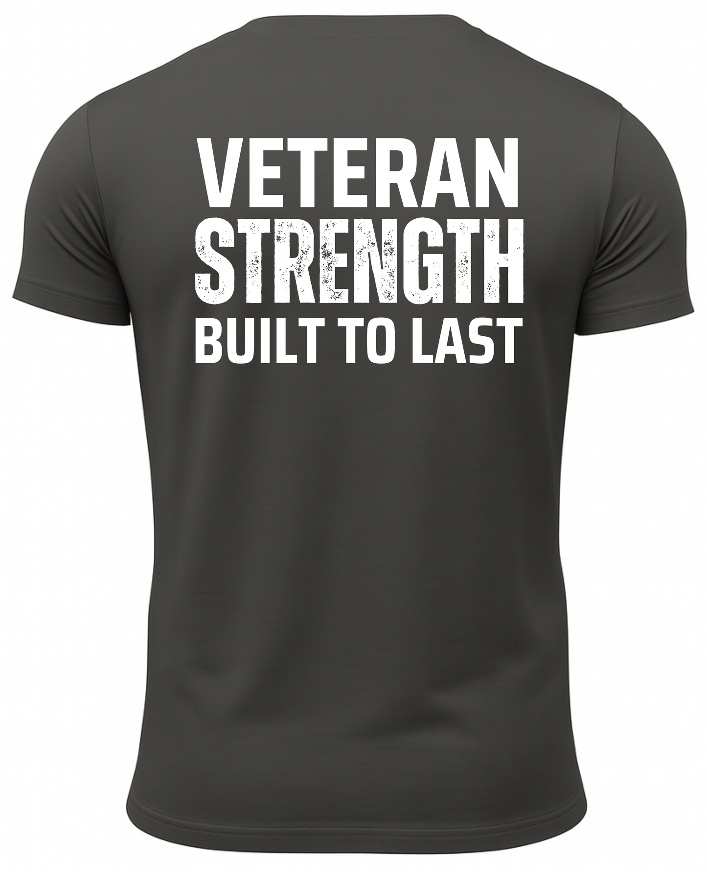 Veteran Strength Built To Last T-Shirt