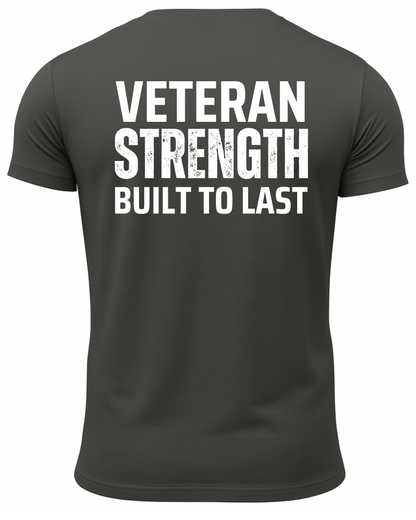 Veteran Strength Built To Last T-Shirt