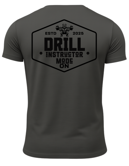 Drill Instructor Mode On T-Shirt