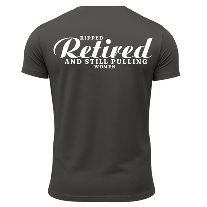 Ripped Retired And Still Pulling Women T-Shirt