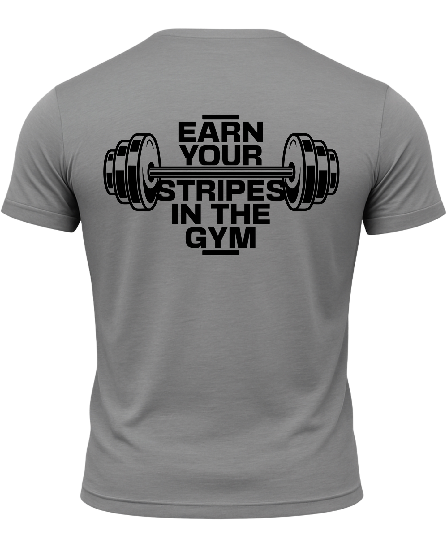 Earn Your Stripes In The Gym T-Shirt