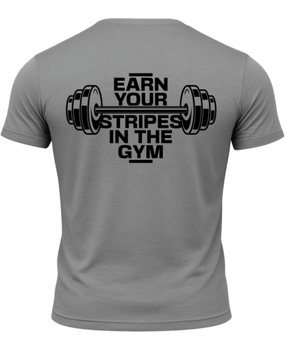 Earn Your Stripes In The Gym T-Shirt