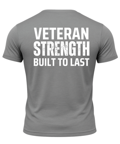 Veteran Strength Built To Last T-Shirt