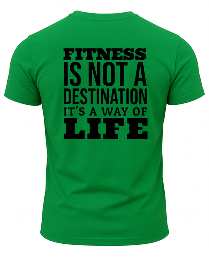 Fitness Is Not A Destination It's A Way Of Life T-Shirt